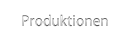 Produktionen